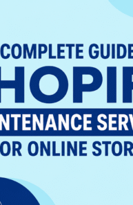 A Complete Guide to Shopify Maintenance Services for Online Stores