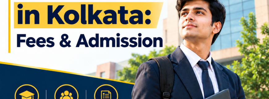 Top PGDM Colleges in Kolkata: Fees & Admission